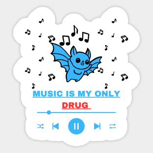 music is my only drug with beautiful animal Sticker